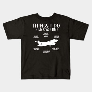Things I Do In My Spare Time Airplanes Aviation Pilot Kids T-Shirt